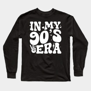 In My 90's Era 90th Birthday Funny In My Nineties Era Long Sleeve T-Shirt